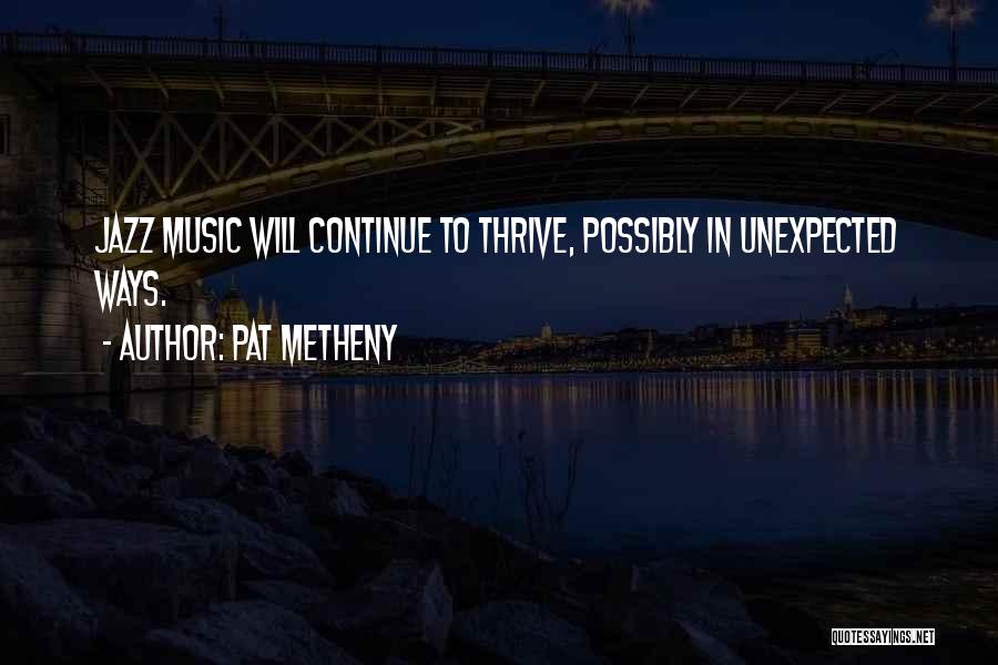 Pat Metheny Quotes 128592