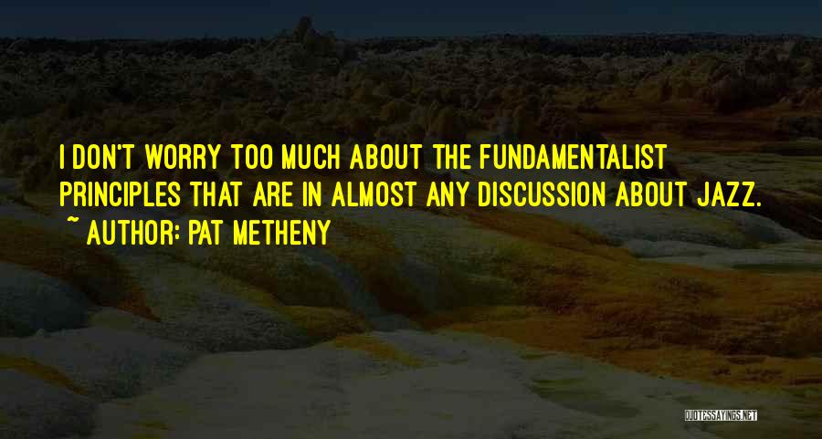 Pat Metheny Quotes 1701387