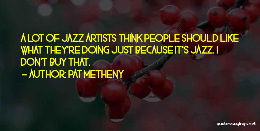 Pat Metheny Quotes 1866673