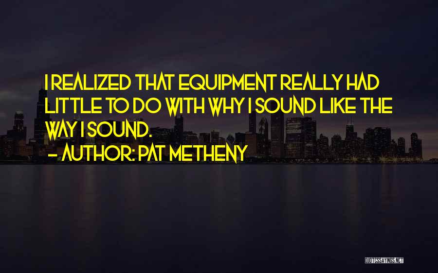 Pat Metheny Quotes 2014295