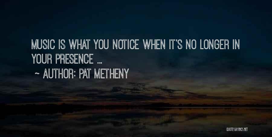 Pat Metheny Quotes 2059350