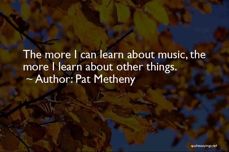 Pat Metheny Quotes 2112652