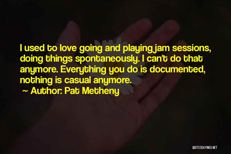 Pat Metheny Quotes 2181479