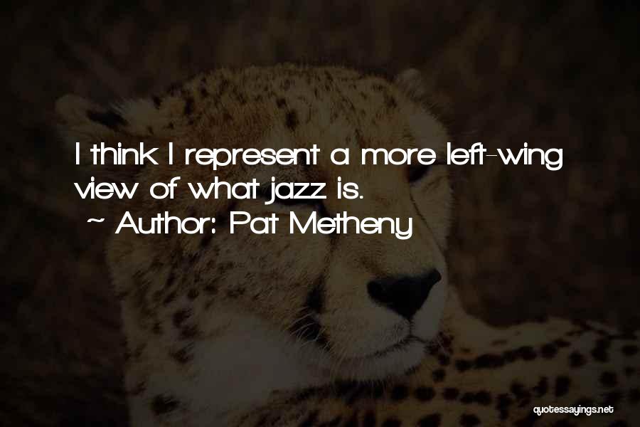 Pat Metheny Quotes 267608