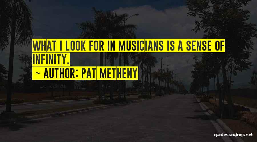 Pat Metheny Quotes 78091