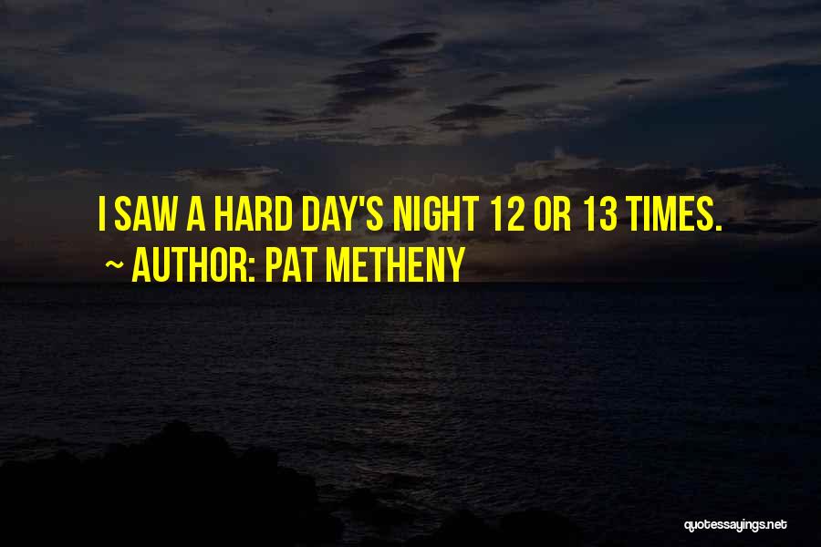 Pat Metheny Quotes 831893