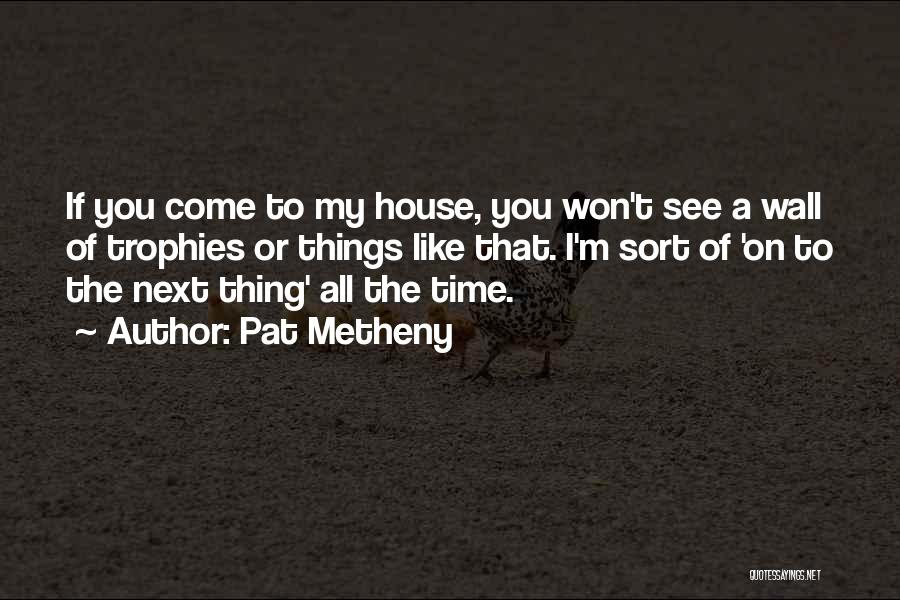 Pat Metheny Quotes 90146