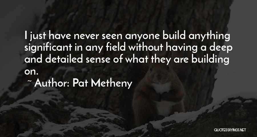 Pat Metheny Quotes 997572