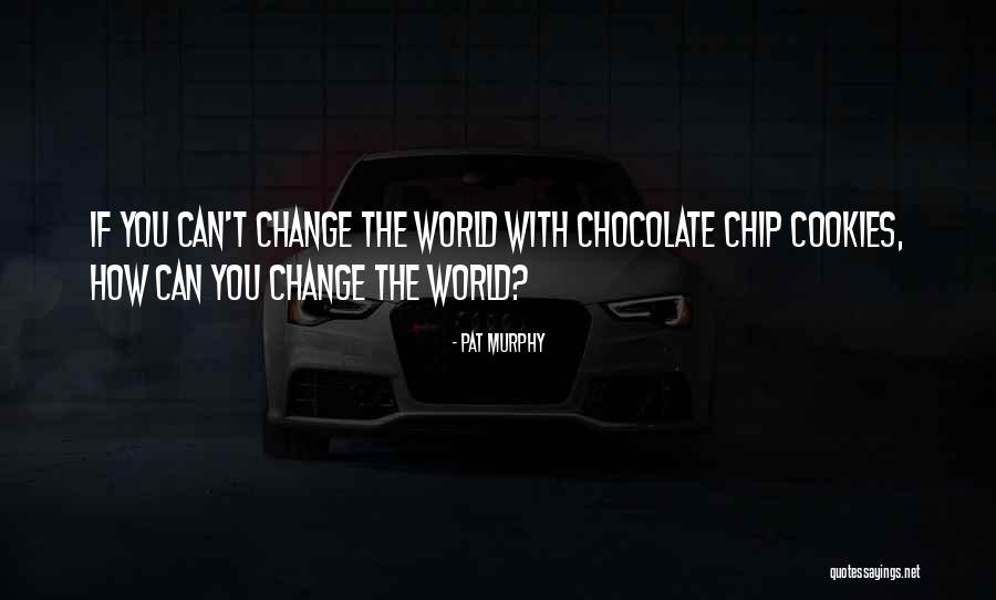 Pat Murphy Quotes 1154766 Pat Murphy Quotes 1154766