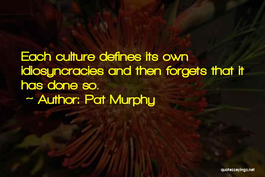 Pat Murphy Quotes 1884069