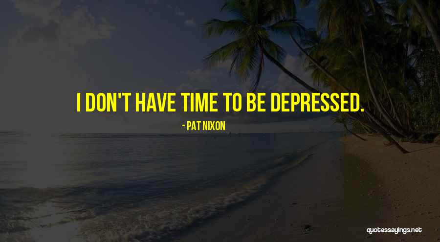 Pat Nixon Quotes 1425100 Pat Nixon Quotes 1425100