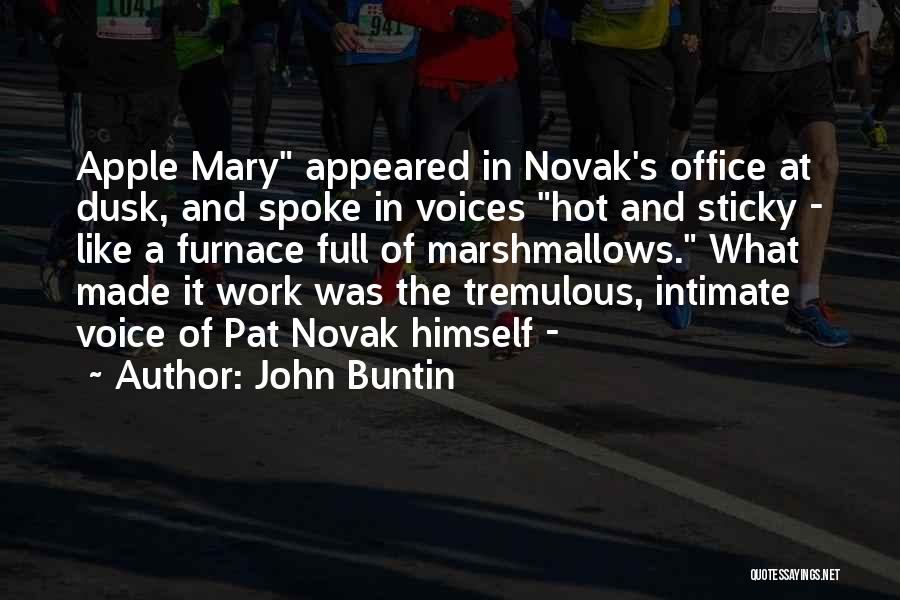 Pat Novak Quotes By John Buntin