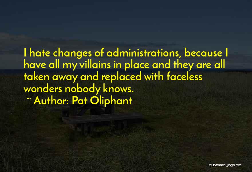 Pat Oliphant Quotes 422780