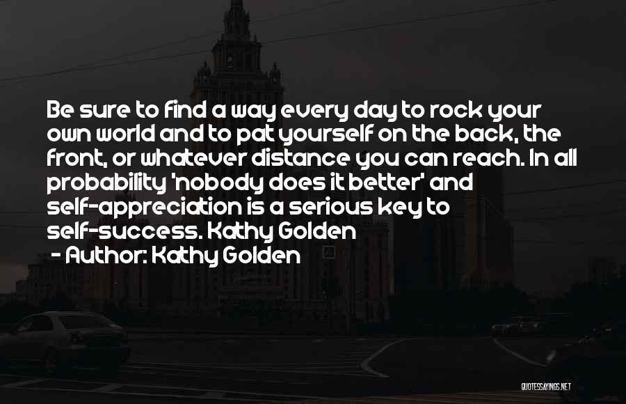 Pat On The Back Quotes By Kathy Golden