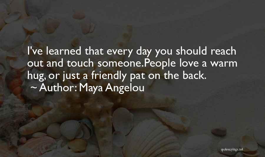 Pat On The Back Quotes By Maya Angelou