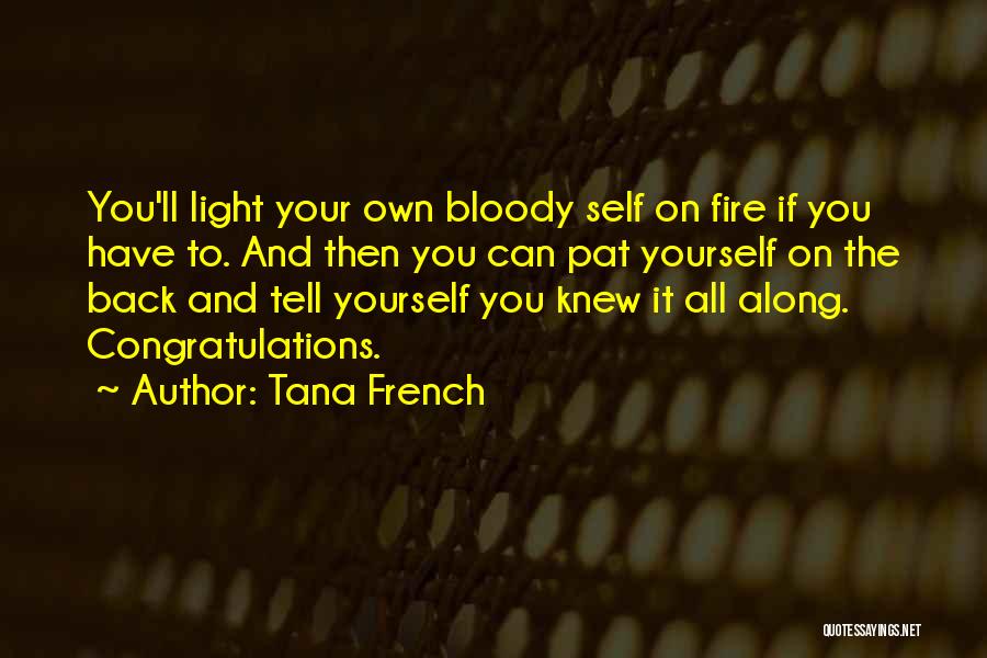 Pat On The Back Quotes By Tana French