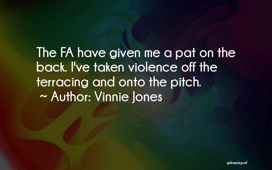 Pat On The Back Quotes By Vinnie Jones