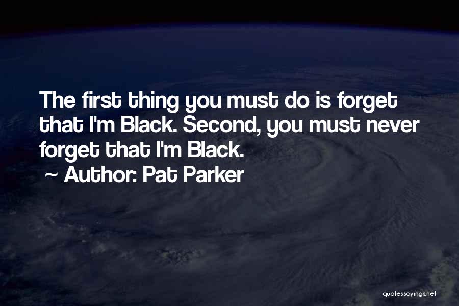 Pat Parker Quotes 1285584