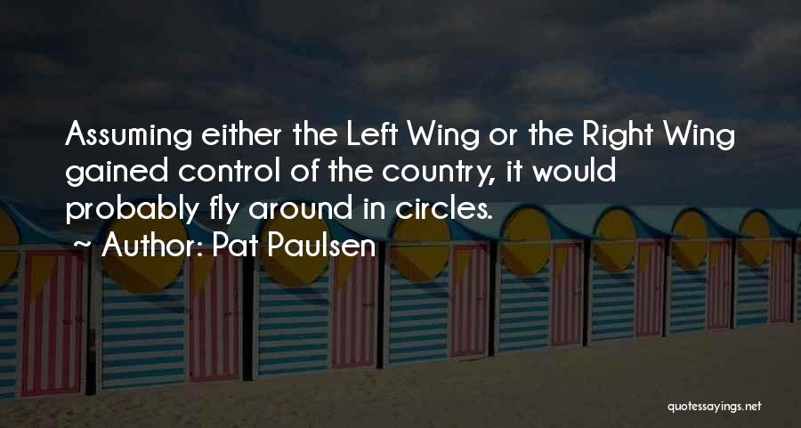 Pat Paulsen Quotes 1344742