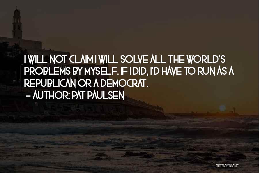 Pat Paulsen Quotes 1517426