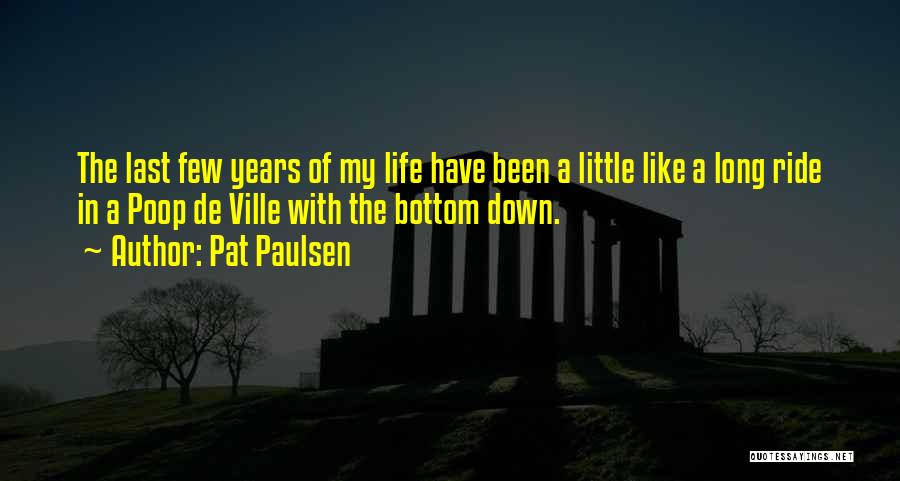 Pat Paulsen Quotes 1590061