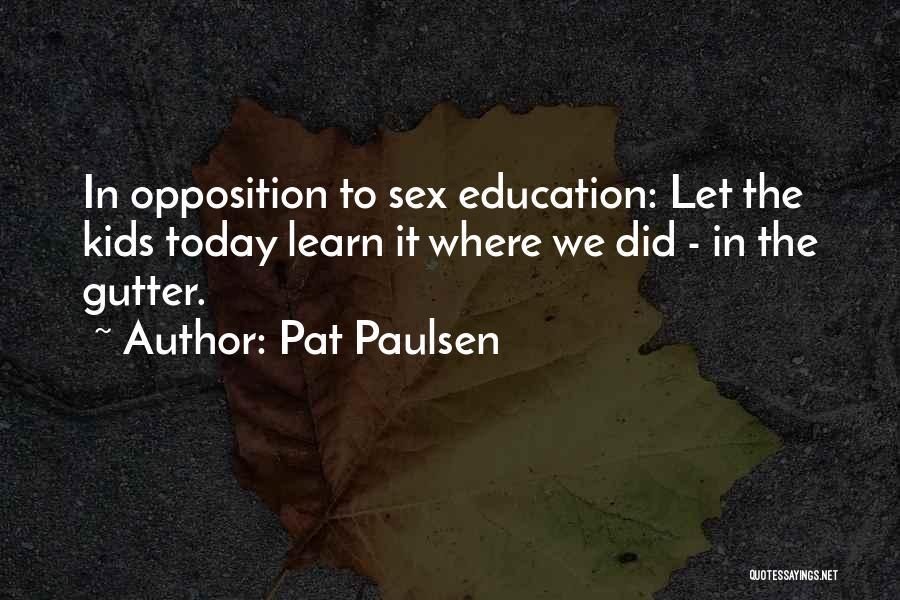 Pat Paulsen Quotes 1616776