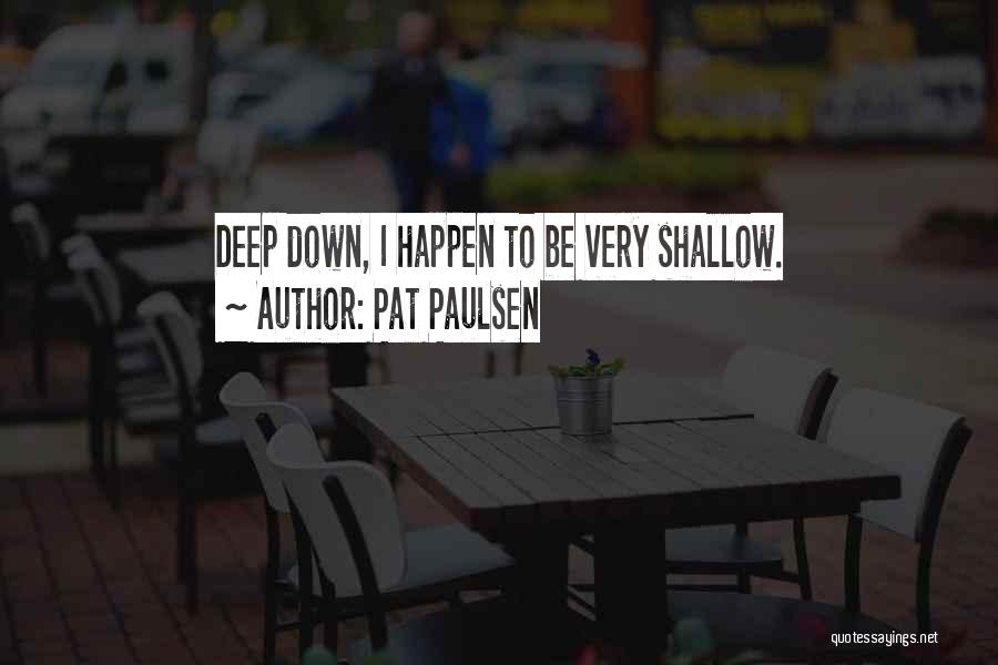 Pat Paulsen Quotes 685758