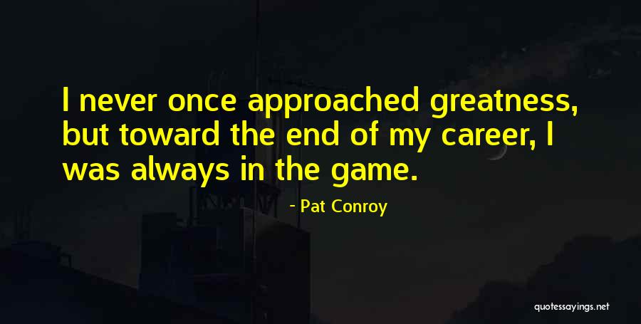 Pat Quotes By Pat Conroy Pat Quotes By Pat Conroy