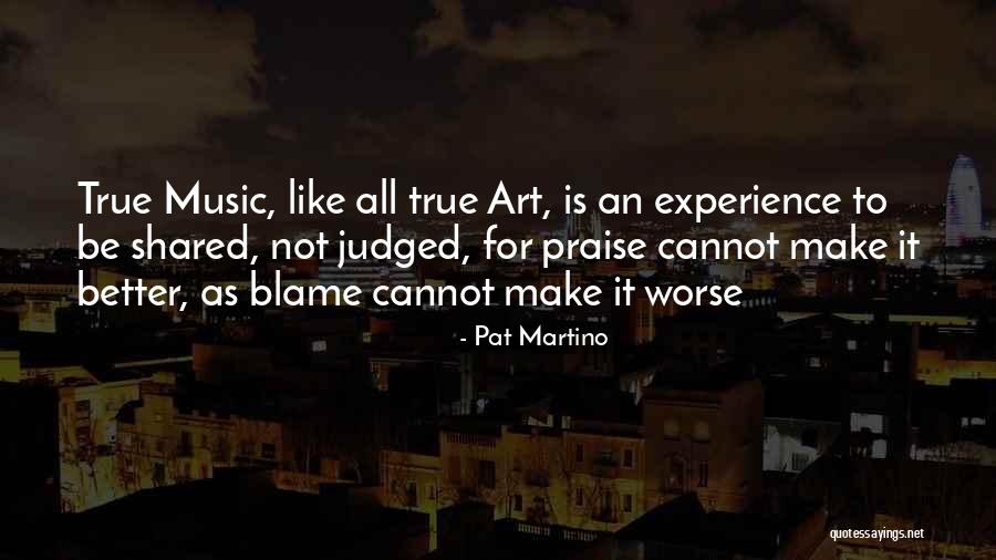 Pat Quotes By Pat Martino Pat Quotes By Pat Martino