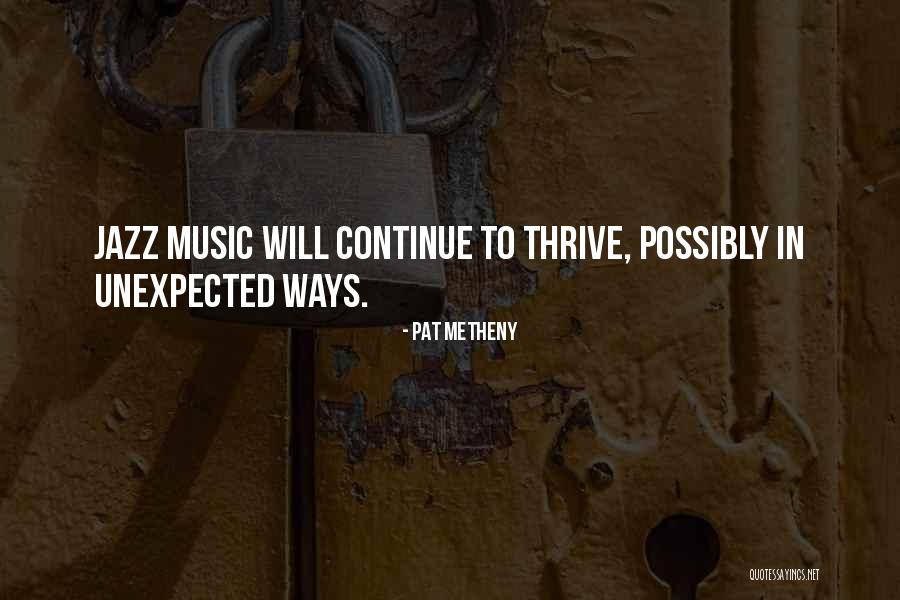Pat Quotes By Pat Metheny