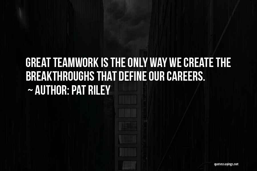 Pat Riley Quotes 1037080