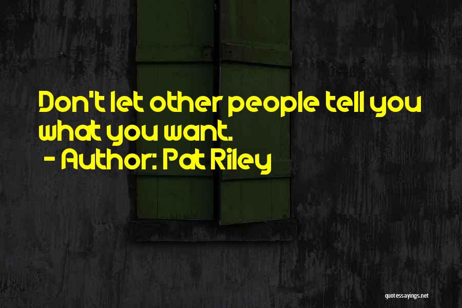 Pat Riley Quotes 1415251