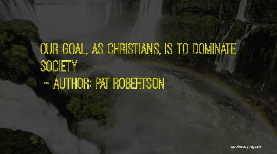 Pat Robertson Quotes 1311099