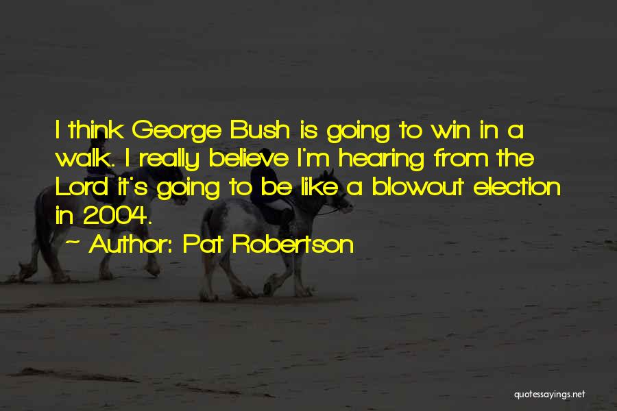 Pat Robertson Quotes 1952183