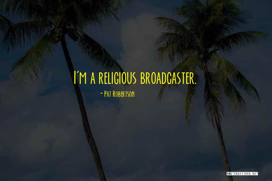 Pat Robertson Quotes 1970585 Pat Robertson Quotes 1970585
