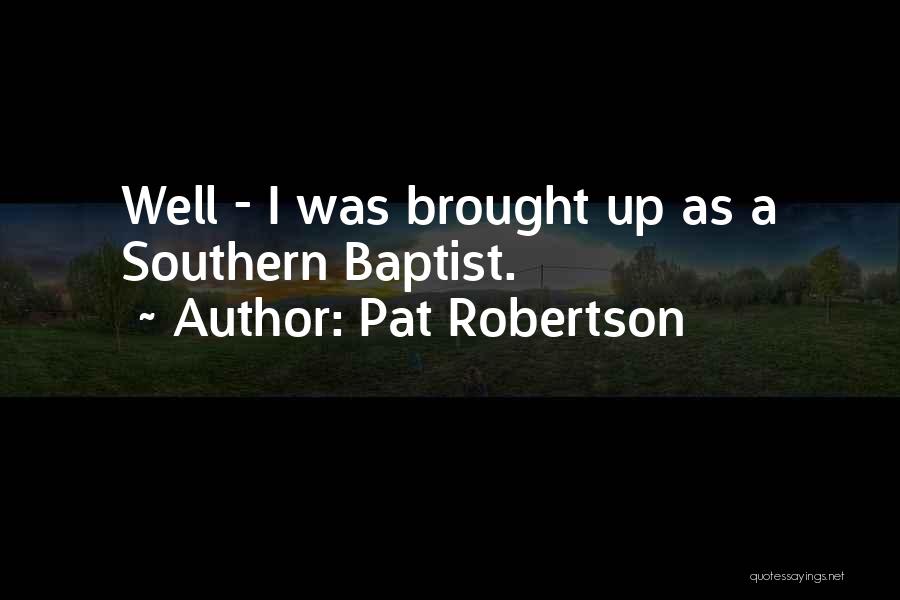 Pat Robertson Quotes 912746