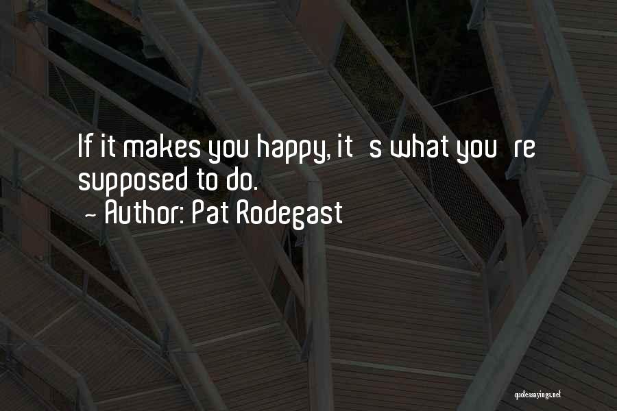 Pat Rodegast Quotes 2205077