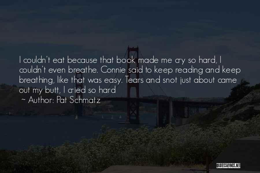 Pat Schmatz Quotes 1549789