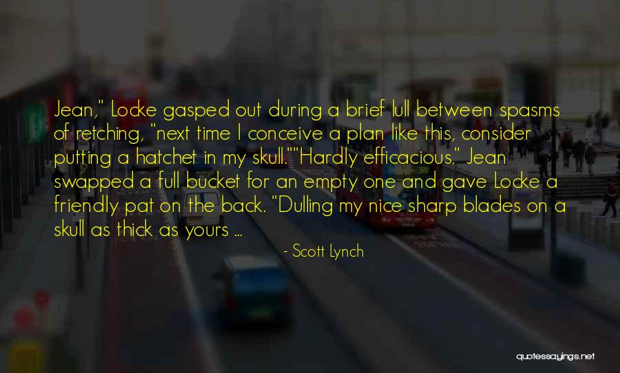 Pat Scott Quotes By Scott Lynch Pat Scott Quotes By Scott Lynch