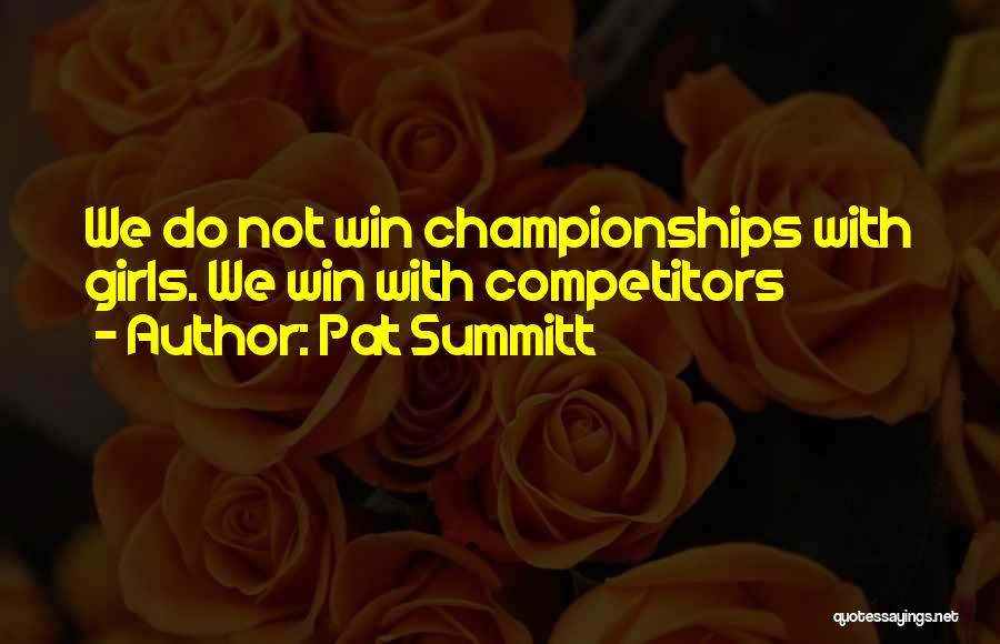 Pat Summitt Quotes 1291663