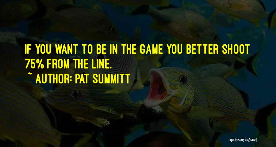 Pat Summitt Quotes 2111643