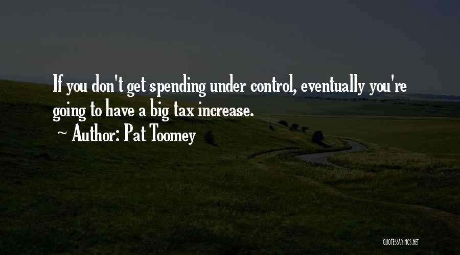 Pat Toomey Quotes 1592007