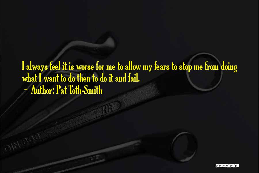 Pat Toth-Smith Quotes 2061213