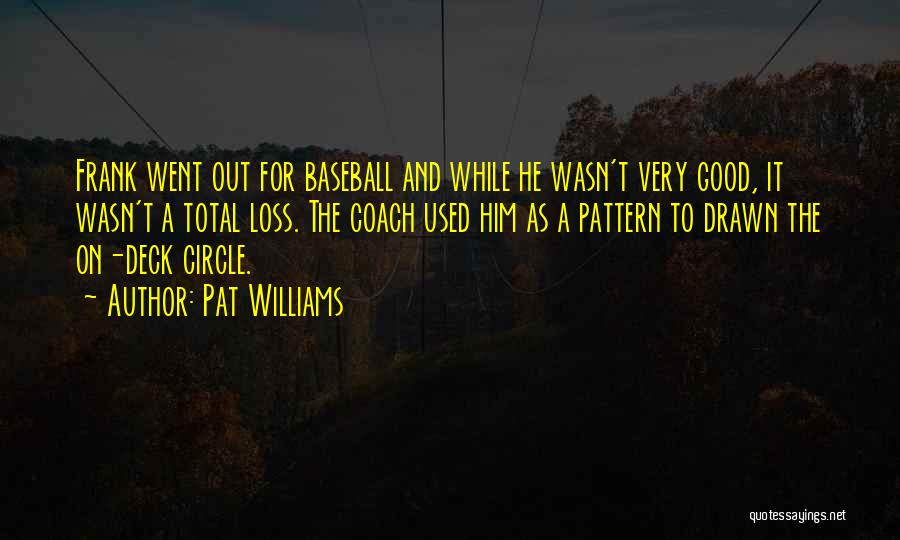 Pat Williams Quotes 104629