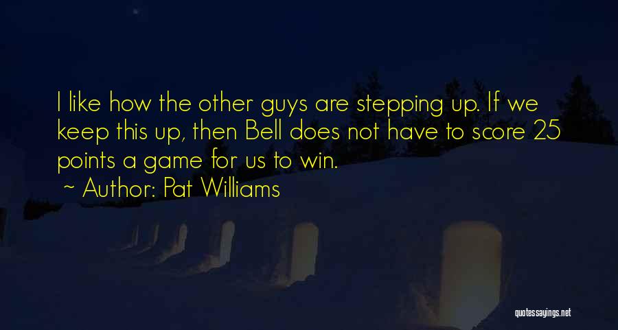 Pat Williams Quotes 1997087