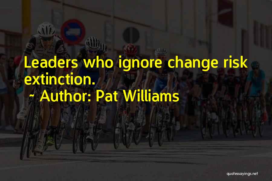 Pat Williams Quotes 2101317