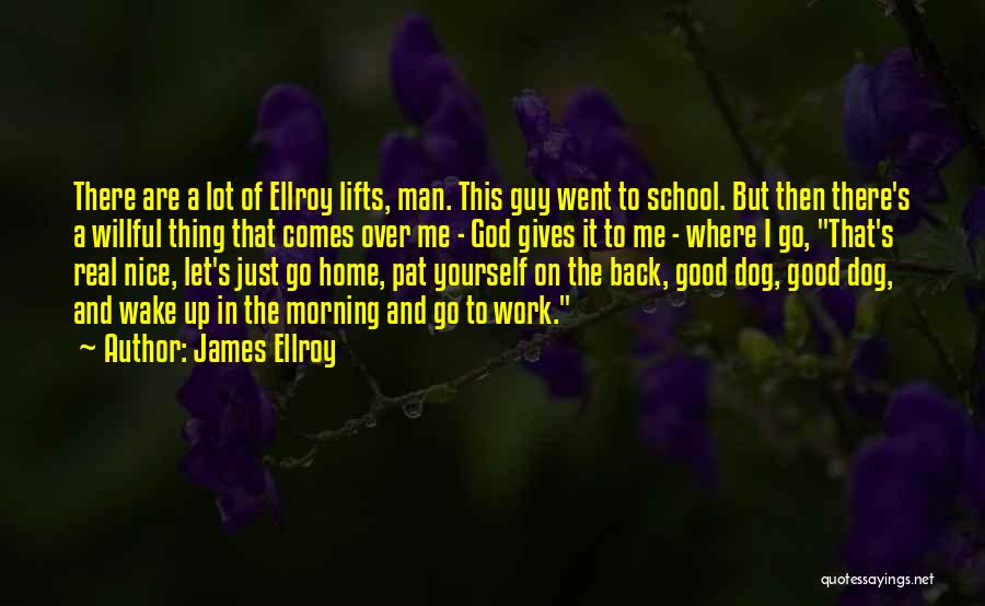 Pat Yourself On The Back Quotes By James Ellroy