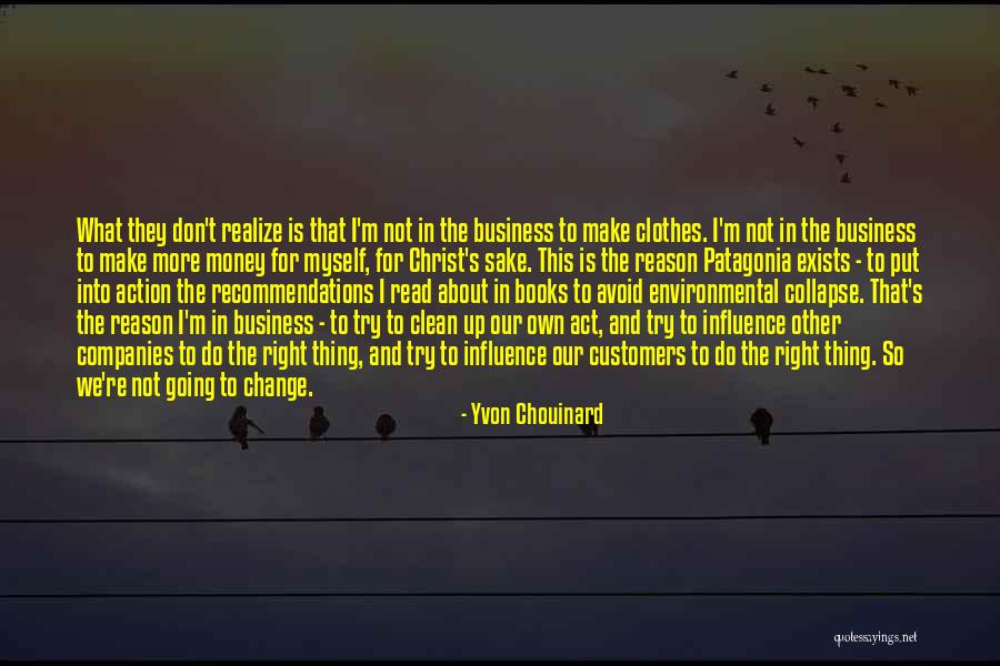 Patagonia Yvon Chouinard Quotes By Yvon Chouinard