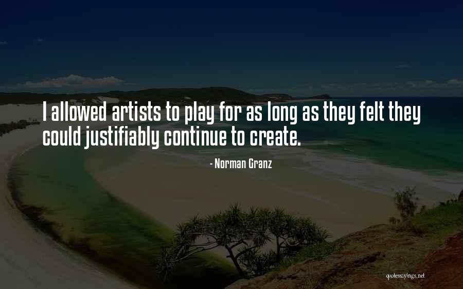 Patahan Adalah Quotes By Norman Granz Patahan Adalah Quotes By Norman Granz