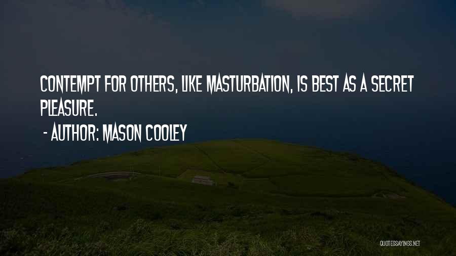 Patama Sa Kaaway Quotes By Mason Cooley